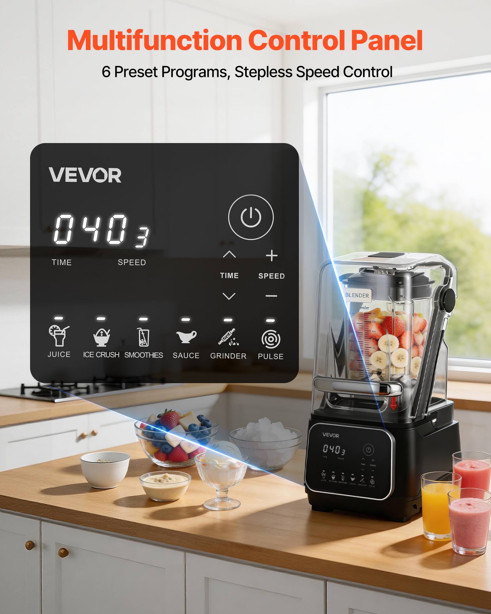 Multifunction Control Panel  
6 Preset Programs, Stepless Speed Control  

VEVOR  
0403 TIME SPEED  
+  
TIME  
SPEED  
BLENDER  
JUICE  
ICE CRUSH SMOOTHIES SAUCE GRINDER PULSE  

VEVOR 040; 3 50g -  
THE 0% MARKET - Value EMACOL TAIR