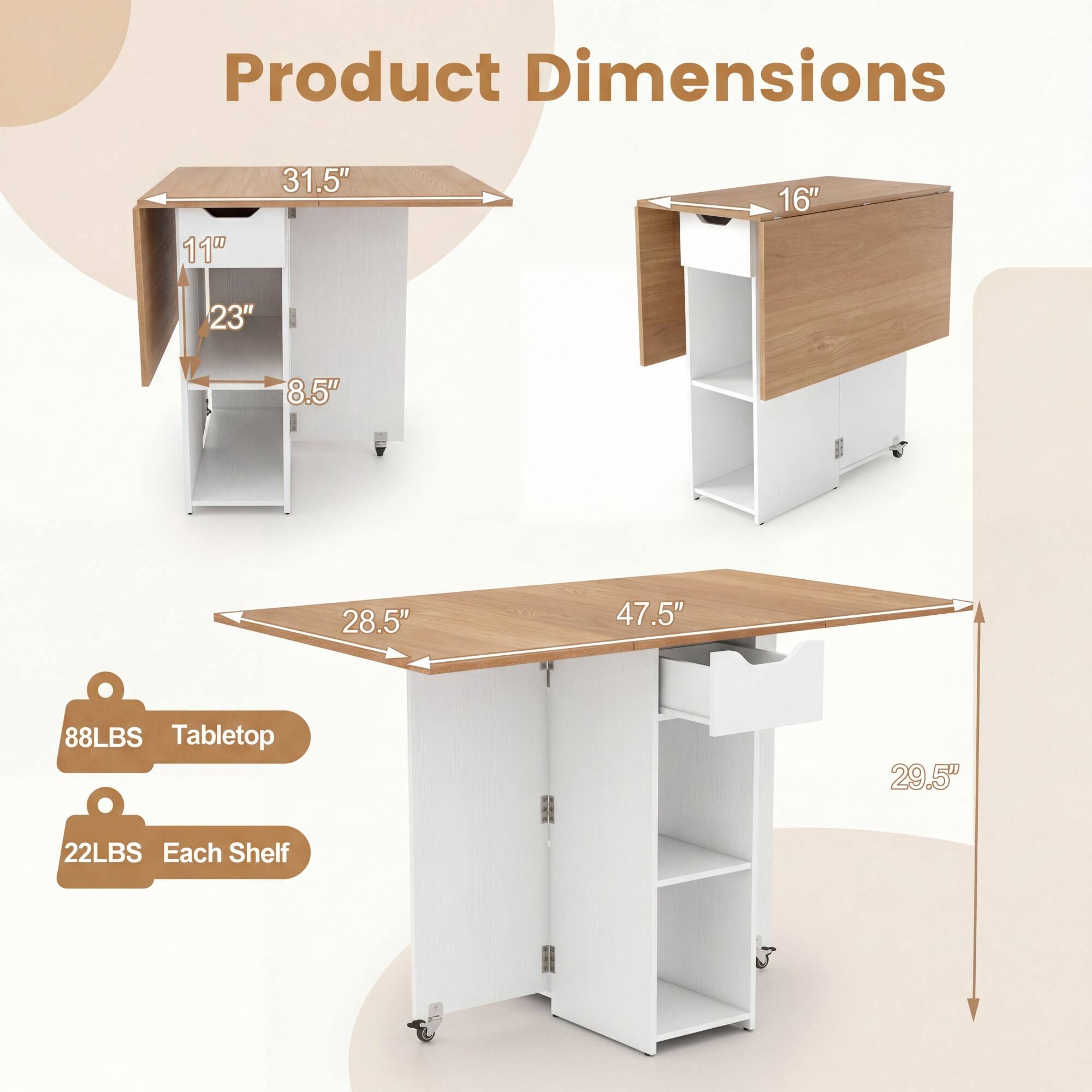 Product Dimensions: 11" x 31.5" x 16" x 23" x 8.5" x 28.5" x 47.5" x 88LBS  
Tabletop: 29.5" x 22LBS  
Each Shelf: 22LBS