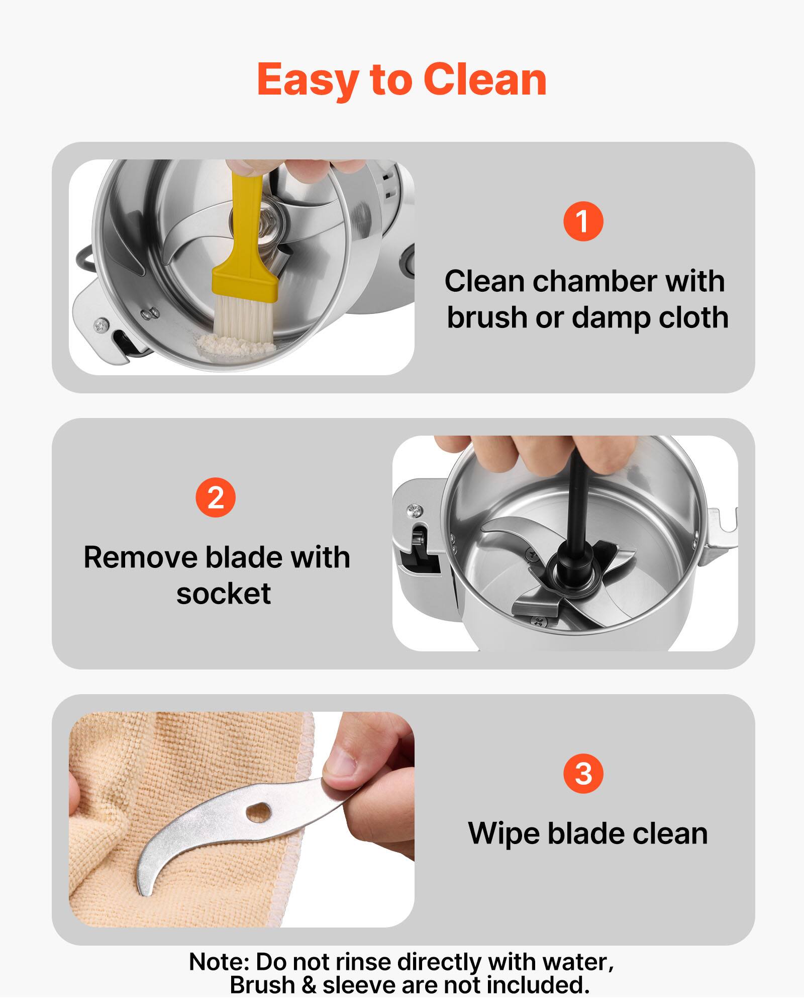 Easy to Clean

1. Clean chamber with brush or damp cloth
2. Remove blade with socket
3. Wipe blade clean

Note: Do not rinse directly with water, Brush & sleeve are not included.