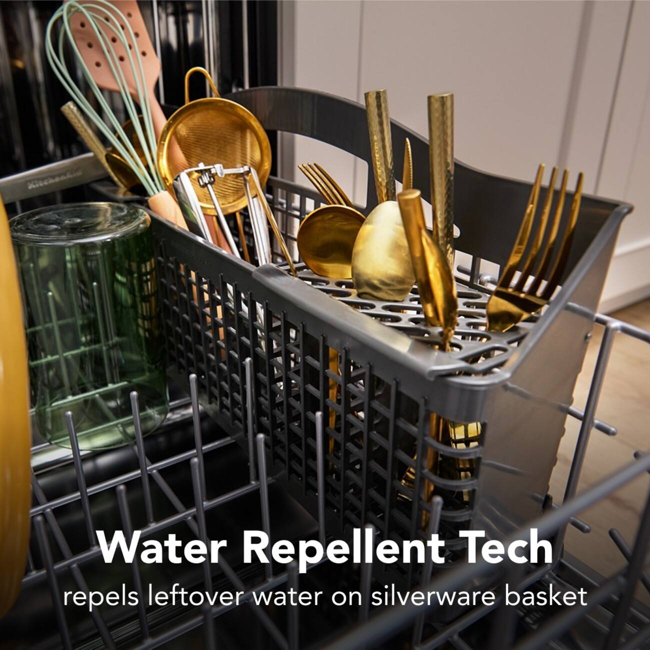 Water Repellent Tech repels leftover water on silverware basket