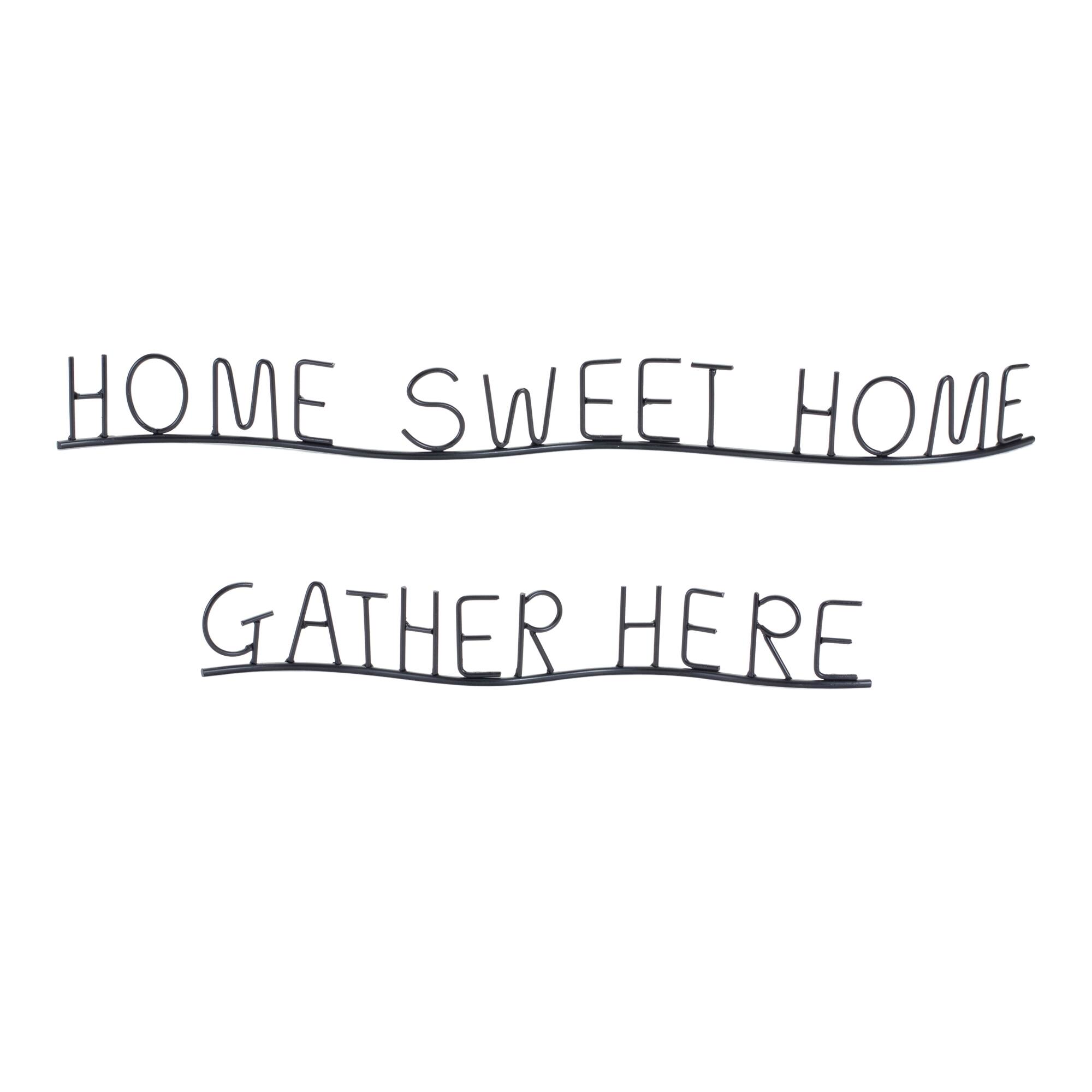 HOME SWEET HOME  
GATHER HERE