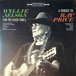 Willie Nelson - For The Good Times: A Tribute To Ray Price - VINYL LP