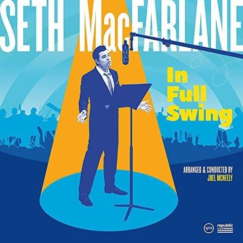 SETH MacFARLANE  
In Full Swing  
ARRANGED & CONDUCTED BY JOEL MCNEELY  
republic