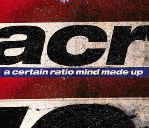 acr
a certain ratio mind made up
