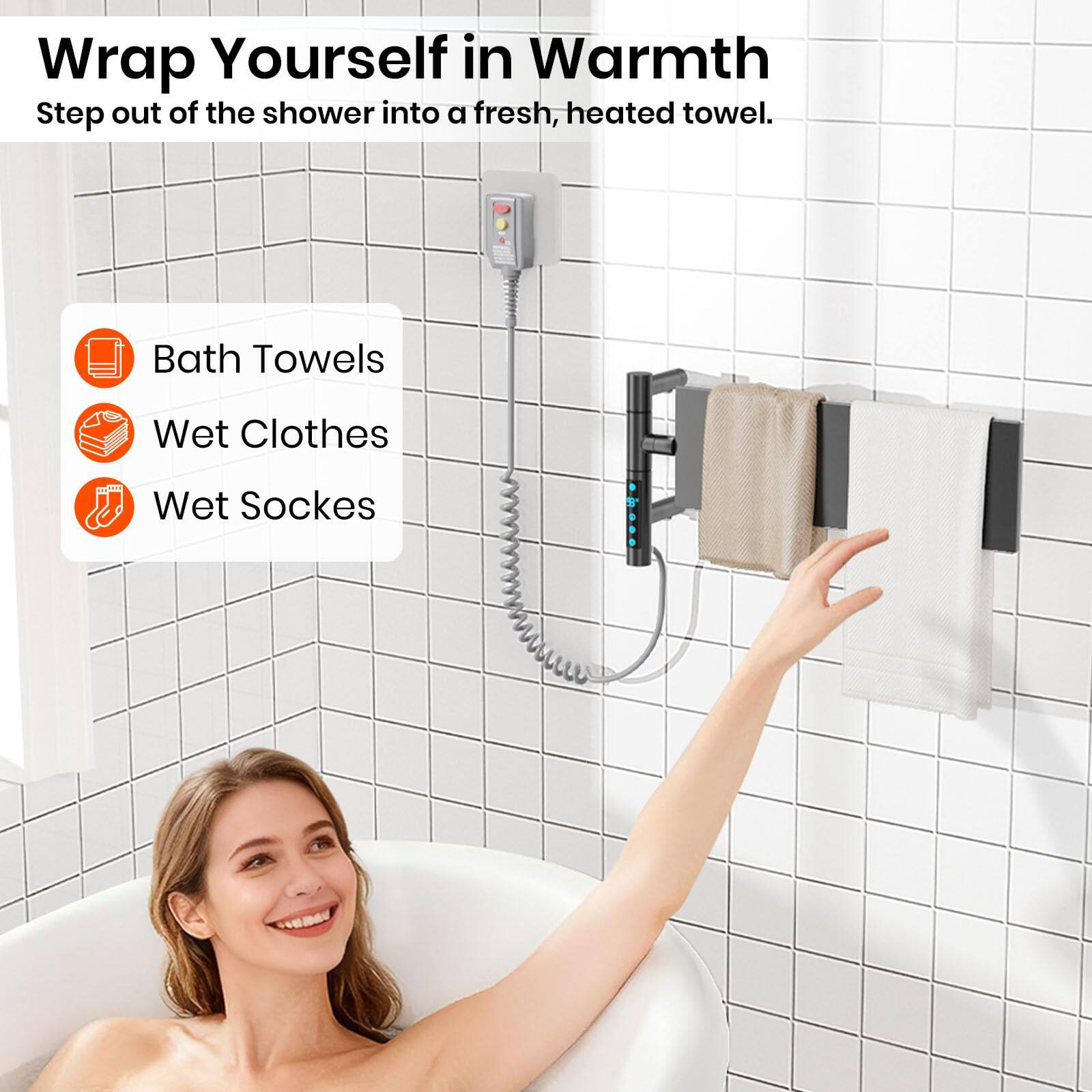 Wrap Yourself in Warmth  
Step out of the shower into a fresh, heated towel.  

- Bath Towels  
- Wet Clothes  
- Wet Socks