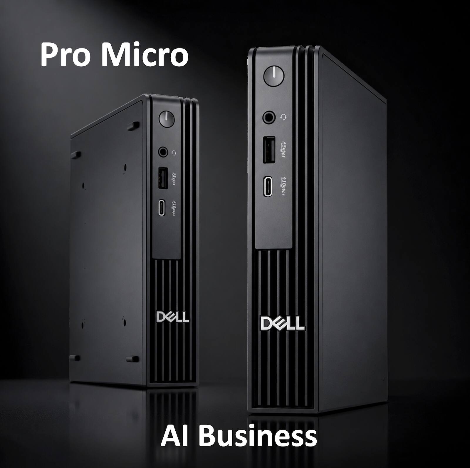 Pro Micro  
AI Business  
DELL  
DELL