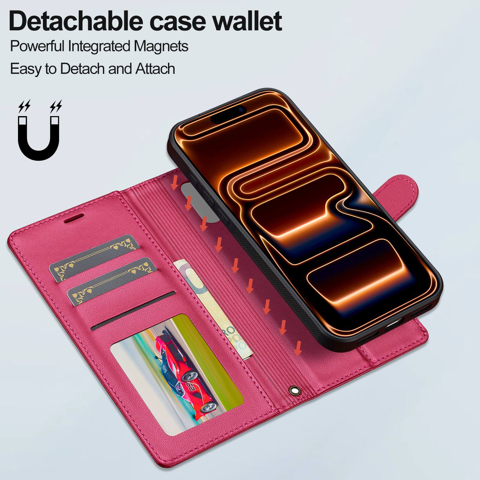 Detachable case wallet  
Powerful Integrated Magnets  
Easy to Detach and Attach