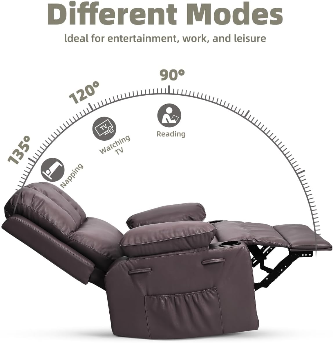 Different Modes  
Ideal for entertainment, work, and leisure  

135° Napping  
120° Watching TV  
90° Reading