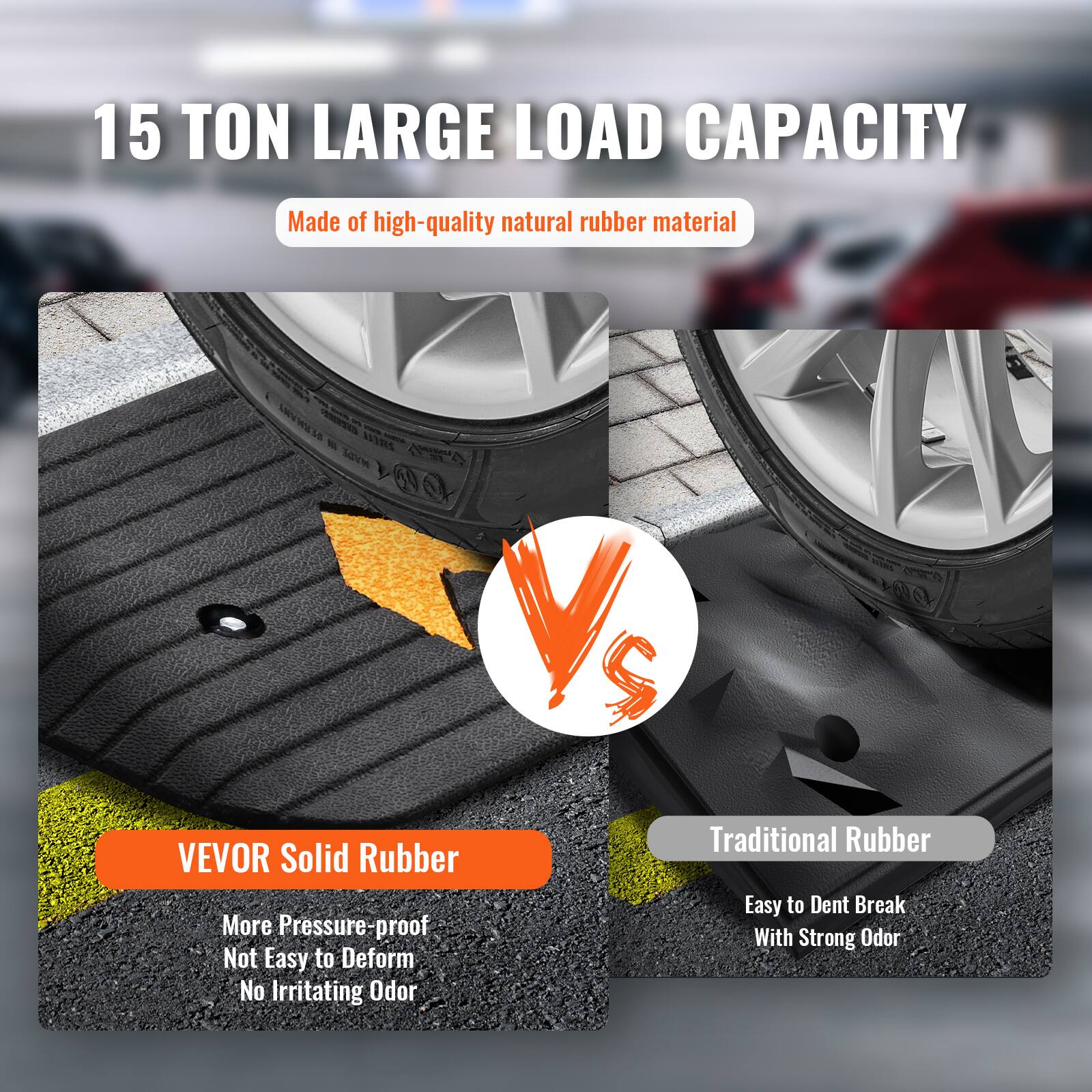 15 TON LARGE LOAD CAPACITY  
Made of high-quality natural rubber material  

VEVOR Solid Rubber  
More Pressure-proof  
Not Easy to Deform  
No Irritating Odor  

Traditional Rubber  
Easy to Dent Break  
With Strong Odor