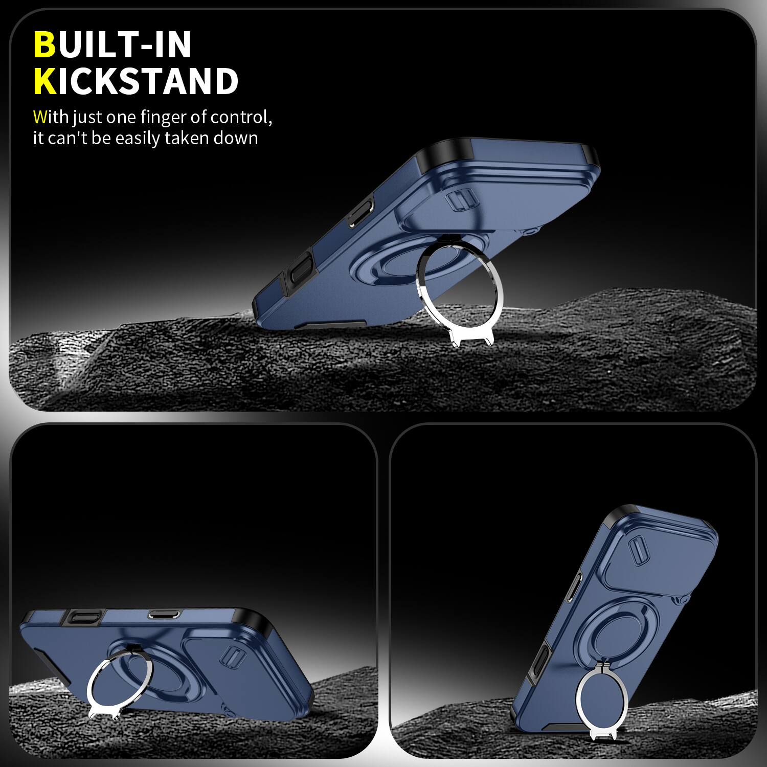 BUILT-IN KICKSTAND

With just one finger of control, it can't be easily taken down