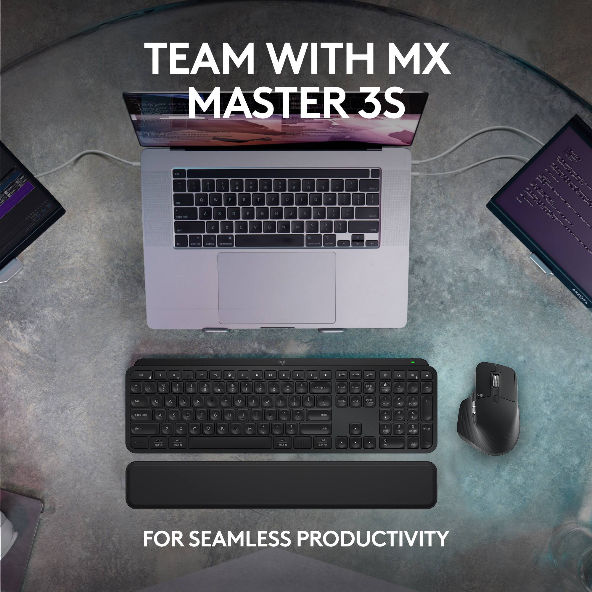 TEAM WITH MX MASTER 3S  
FOR SEAMLESS PRODUCTIVITY