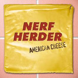 Nerf Herder - American Cheese - VINYL LP