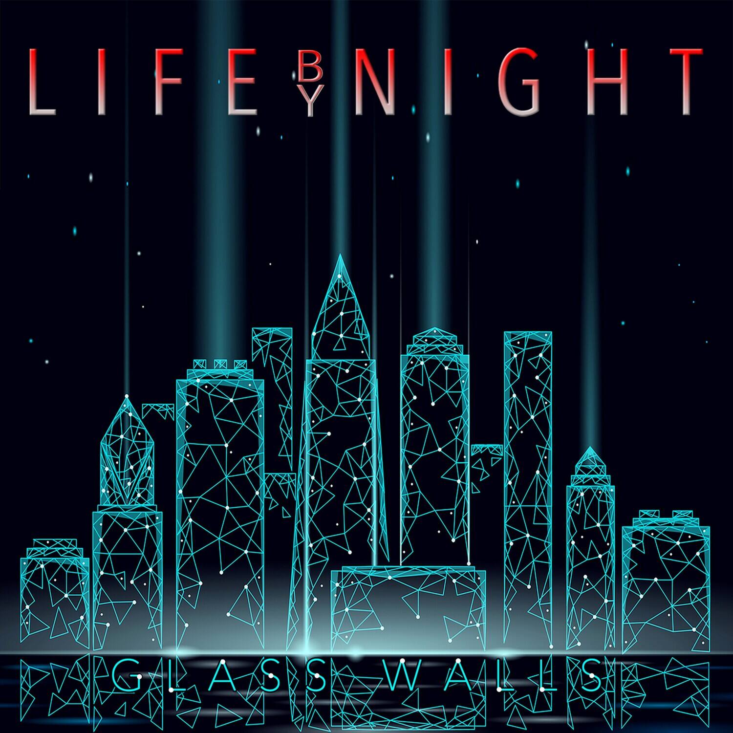 LIFE BY NIGHT  
MAGICAL WALLS