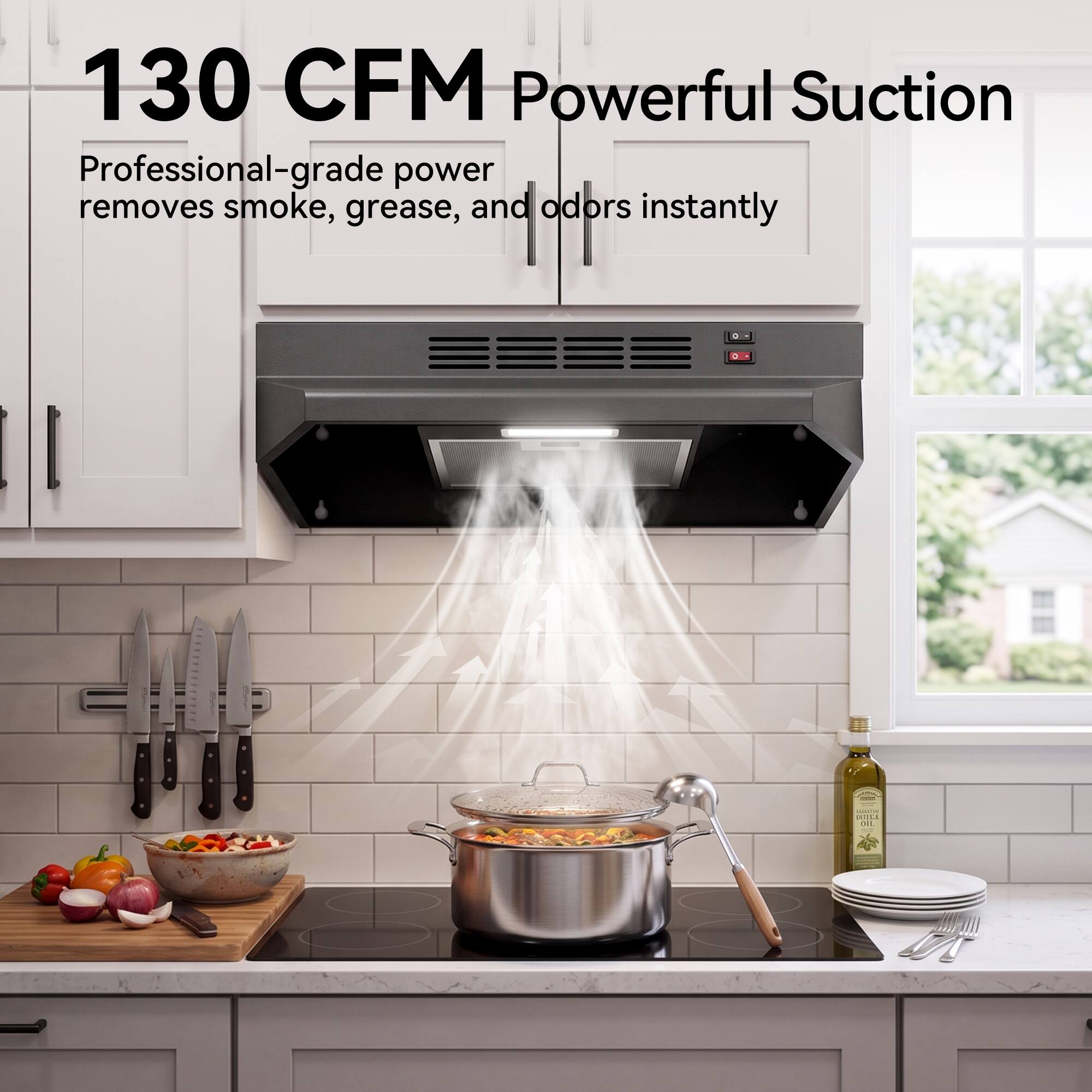 130 CFM Powerful Suction  
Professional-grade power removes smoke, grease, and odors instantly