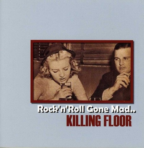 Killing Floor - Rock N Roll Gone Mad  - COMPACT DISCS