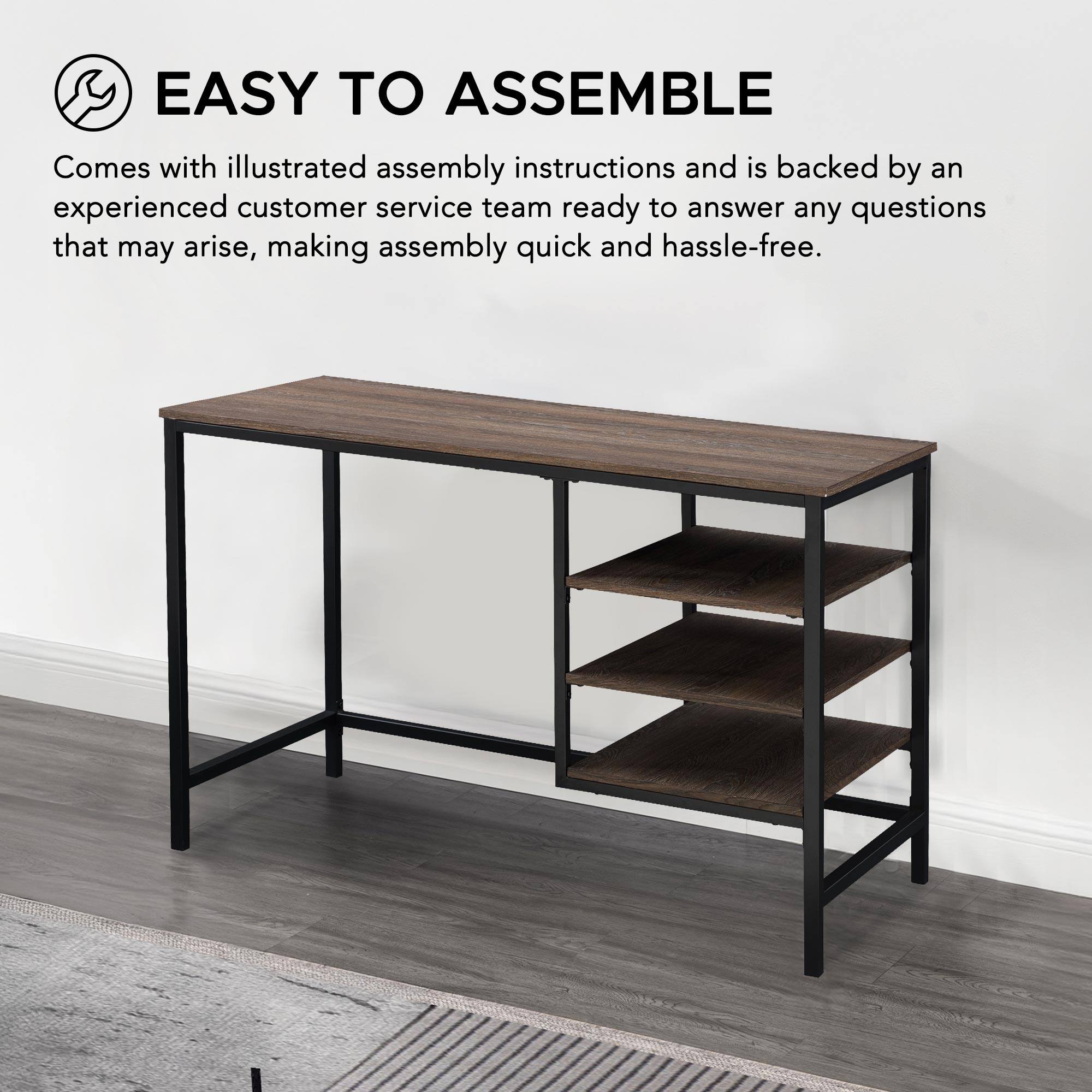 EASY TO ASSEMBLE

Comes with illustrated assembly instructions and is backed by an experienced customer service team ready to answer any questions that may arise, making assembly quick and hassle-free.