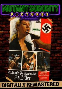 Caligula Reincarnated as Hitler (aka The Gestapo's Last Orgy) - DVD