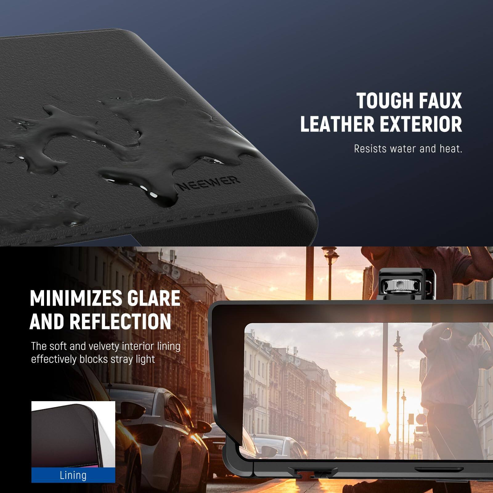 TOUGH FAUX LEATHER EXTERIOR  
Resists water and heat.  

NEEWER MINIMIZES GLARE AND REFLECTION  
The soft and velvety interior lining effectively blocks stray light  

Lining