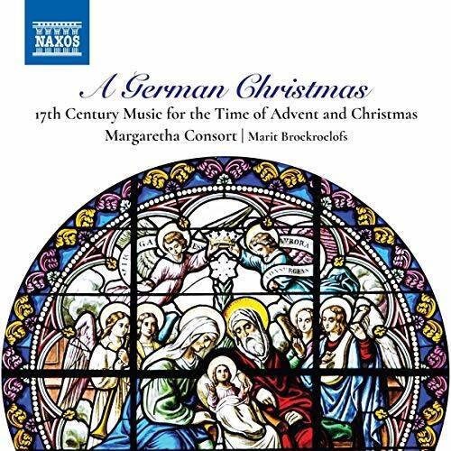 A German Christmas  
17th Century Music for the Time of Advent and Christmas  
Margaretha Consort | Marit Brockelofs  

NAXOS  
CLASSICS