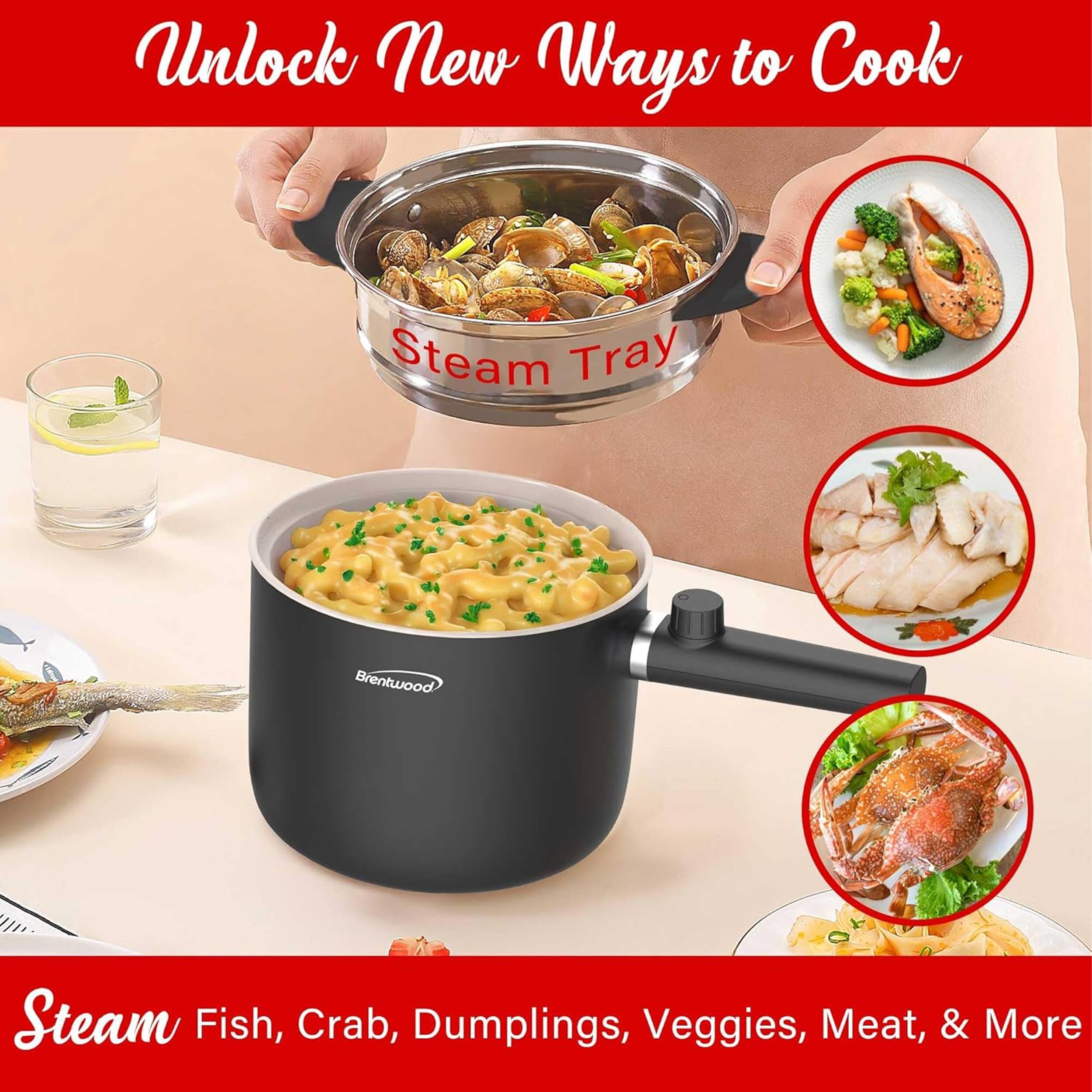 Unlock New Ways to Cook

Steam Tray

Steam Fish, Crab, Dumplings, Veggies, Meat, & More