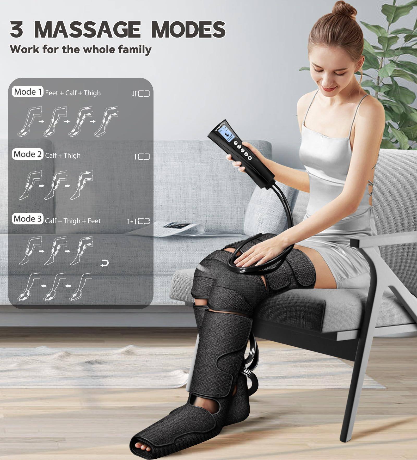 3 MASSAGE MODES  
Work for the whole family  

Mode 1  
Feet + Calf + Thigh  

Mode 2  
Calf + Thigh  

Mode 3  
Calf + Thigh + Feet