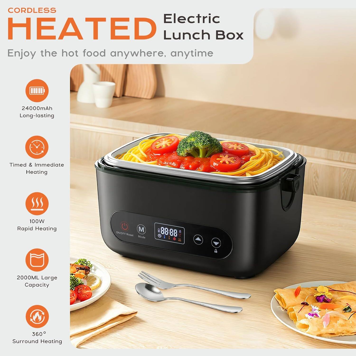 CORDLESS HEATED Electric Lunch Box  
Enjoy the hot food anywhere, anytime  

- 24000mAh Long-lasting  
- Timed & Immediate Heating  
- 100W Rapid Heating  
- 2000ML Large Capacity  
- 360° Surround Heating
