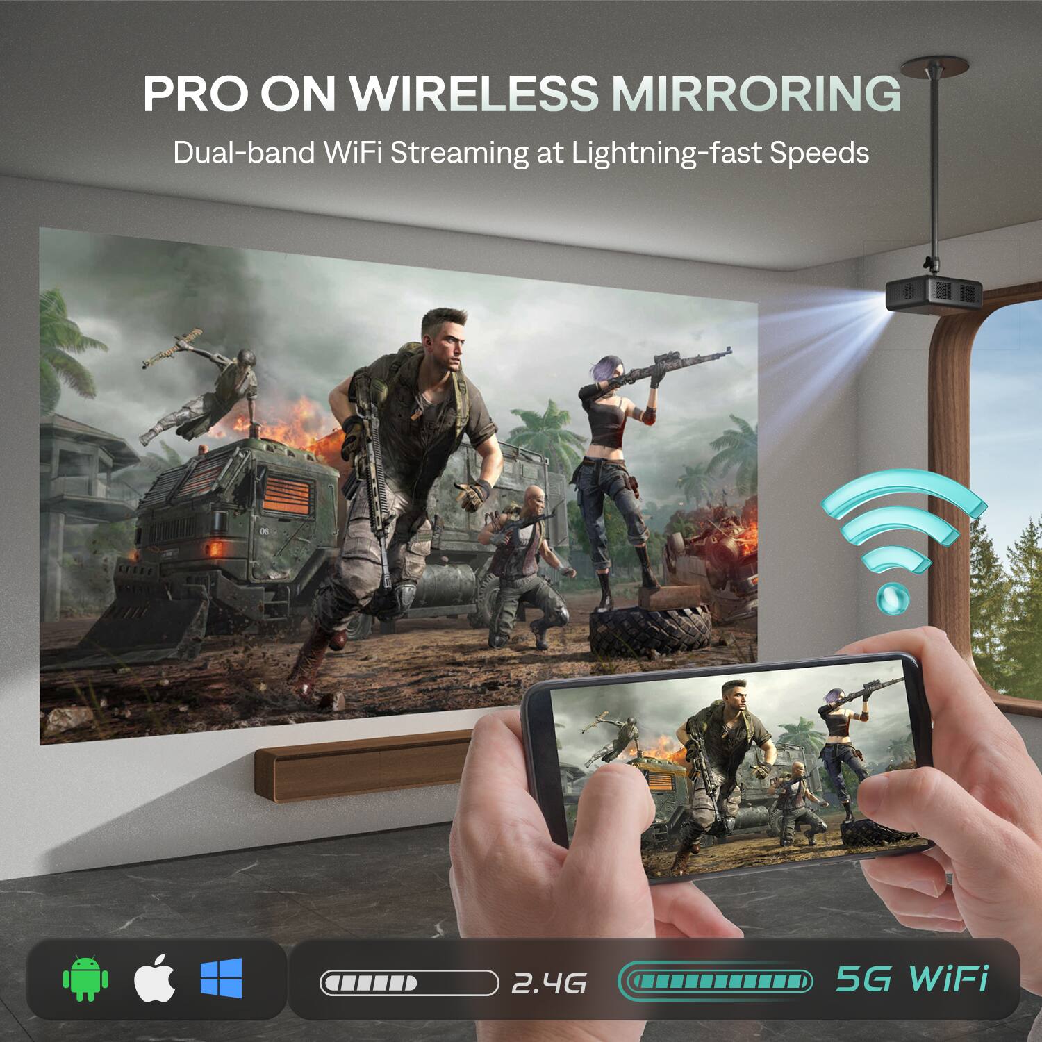 PRO ON WIRELESS MIRRORING  
Dual-band WiFi Streaming at Lightning-fast Speeds  
2.4G 5G WiFi