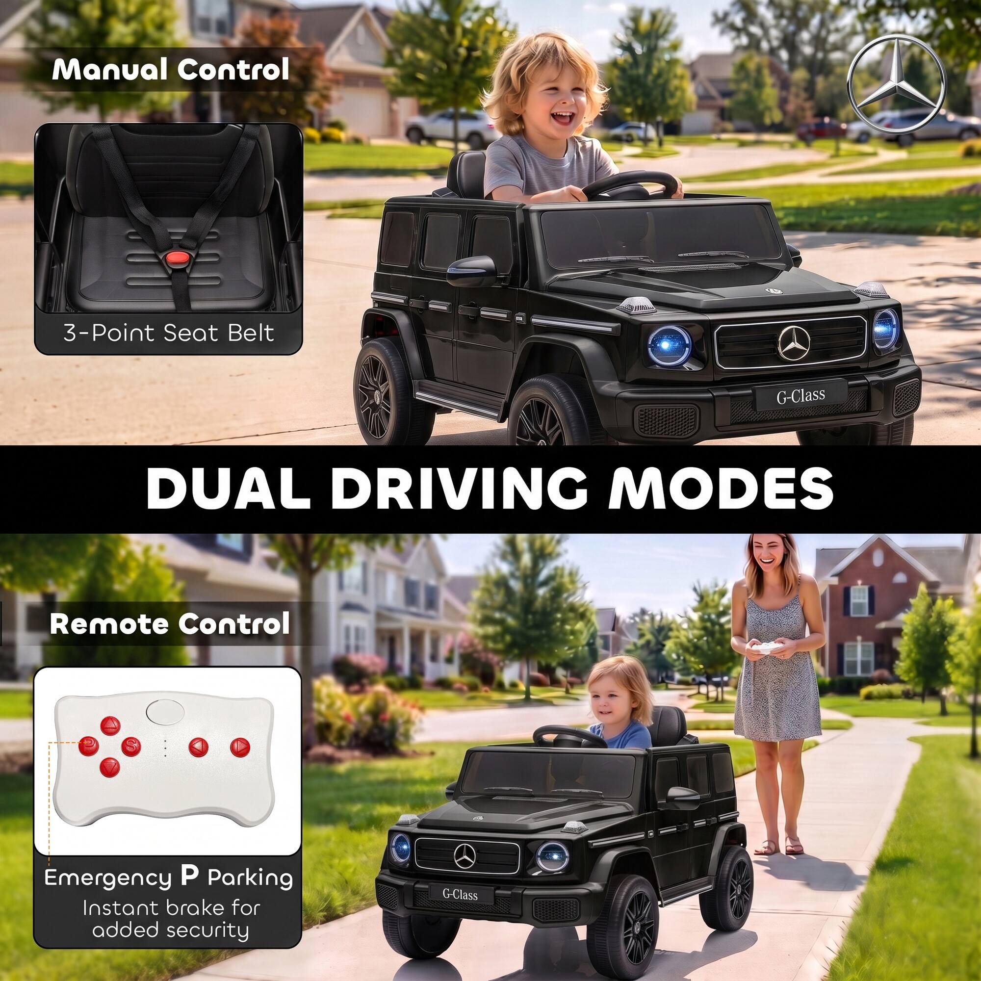 Manual Control  
3-Point Seat Belt  
G-Class  

DUAL DRIVING MODES  

Remote Control  
Emergency P Parking  
Instant brake for added security