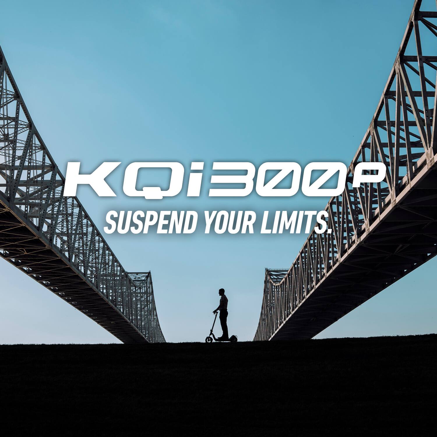 KQi300P  
SUSPEND YOUR LIMITS