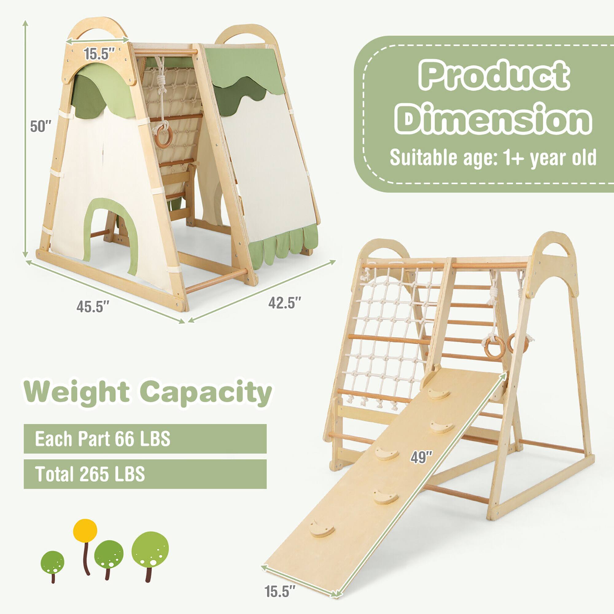 50" x 15.5" x 45.5" x 42.5"  
Product Dimension  
Suitable age: 1+ year old  

Weight Capacity  
Each Part: 66 LBS  
Total: 265 LBS  

49" x 15.5"