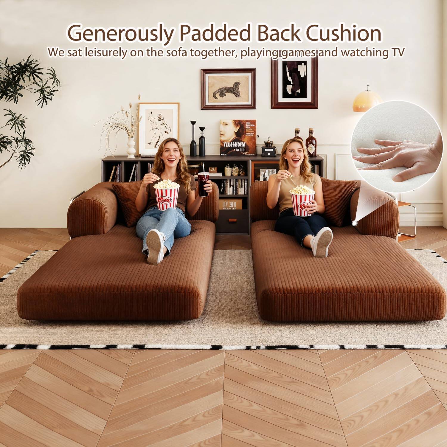 Generously Padded Back Cushion  
We sat leisurely on the sofa together, playing games and watching TV