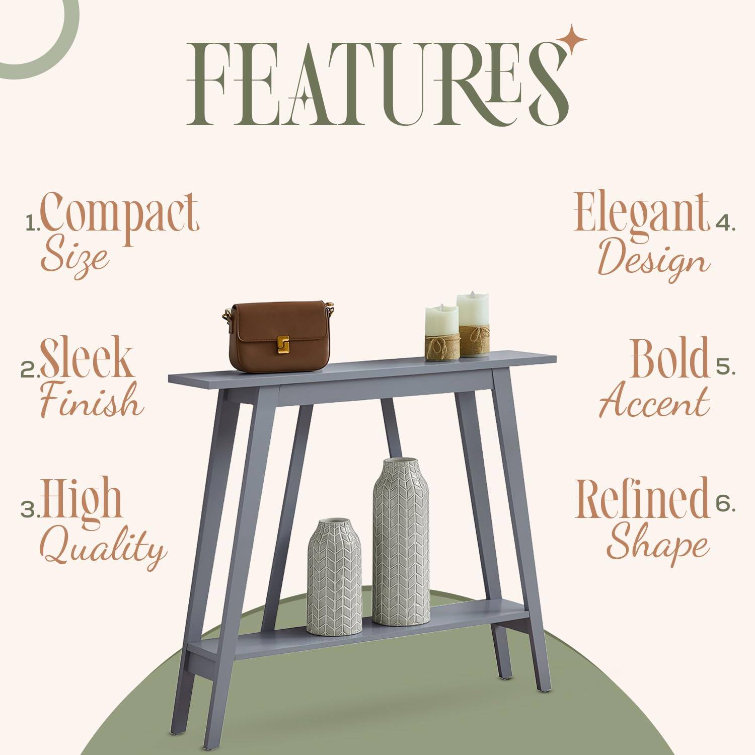 1. Compact Size  
2. Sleek Finish  
3. High Quality  
4. Elegant Design  
5. Bold Accent  
6. Refined Shape