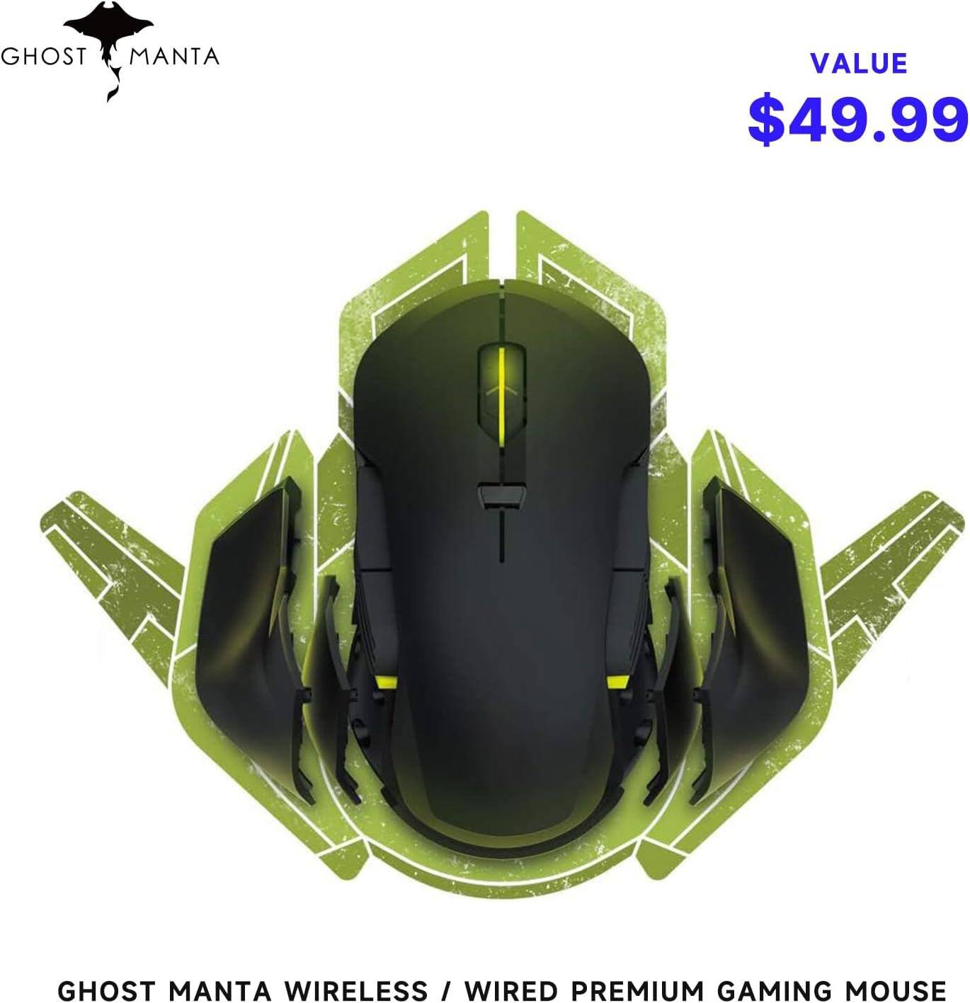 GHOST MANTA  
VALUE $49.99  
GHOST MANTA WIRELESS / WIRED PREMIUM GAMING MOUSE
