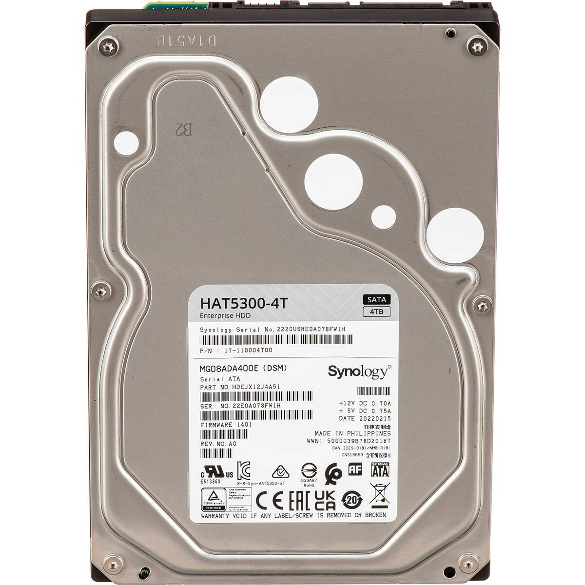 D1A51B B2 HAT5300-4T Enterprise HDD SATA 4TB Synology  
Serial No. Z22OU6REOAOT8FWIH  
P/N: 17-110004T00  
MGO8ADA400E (DSM)  
Serial ATA  
PART NO: HDEJX12J4A51  
Synology 22E0AOT8FWIH  
+12V DC  
D TDA  
SER NO: . S DC 0 T5A  
DATE: 20220215  
FIRMWARE: 1401  
MADE IN PHILIPPINES  
WWNI: 5000039878020187  
REV. NO: AC CAI CE)2  
CNS: 5663  
LR AF: US ESTOB6D  
TRACCO  
HAT5300-MT  
20s  
C E UK  
20 EAC CA  
WARRANTY VOID IF ANY LABEL-SCREW IS REMOVED OR BROKEN