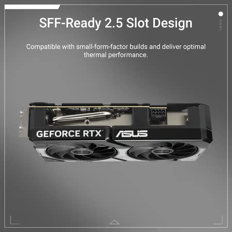 SFF-Ready 2.5 Slot Design
Compatible with small-form-factor builds and deliver optimal thermal performance.