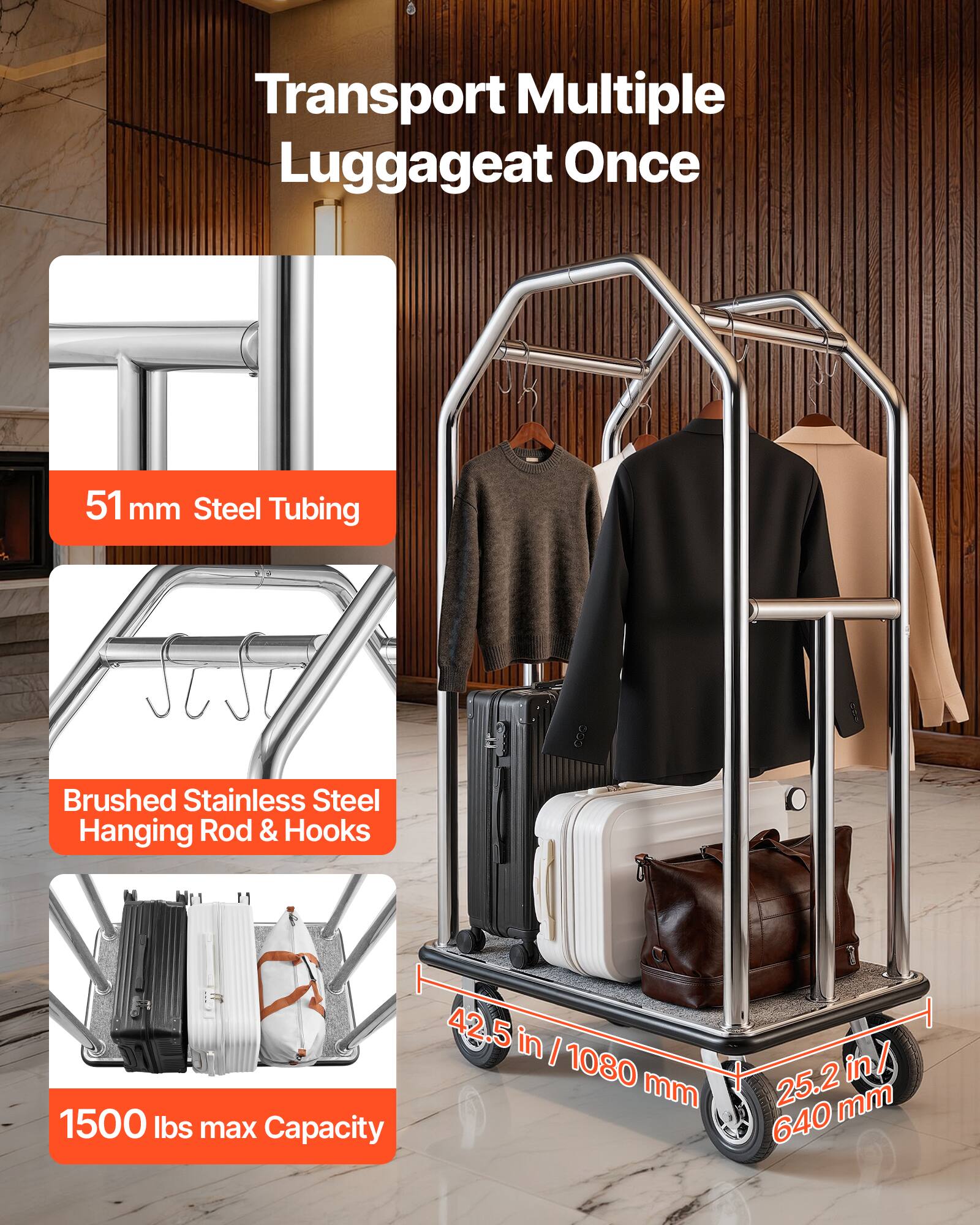 Transport Multiple Luggage at Once

51 mm Steel Tubing

Brushed Stainless Steel Hanging Rod & Hooks

42.5 in / 1080 mm

1500 lbs max Capacity

25.2 in / 640 mm
