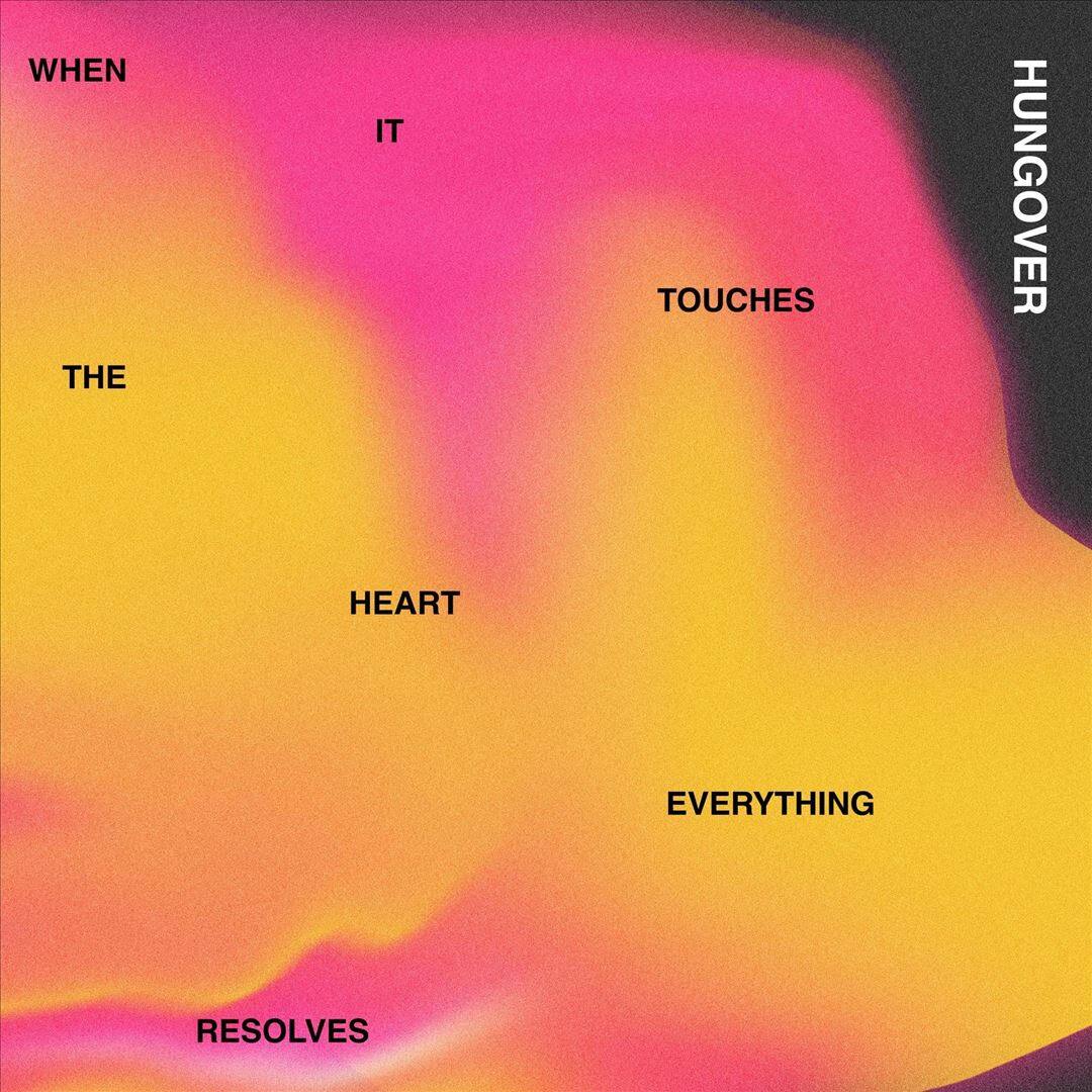 Front. When It Touches the Heart Everything Resolves [LP].