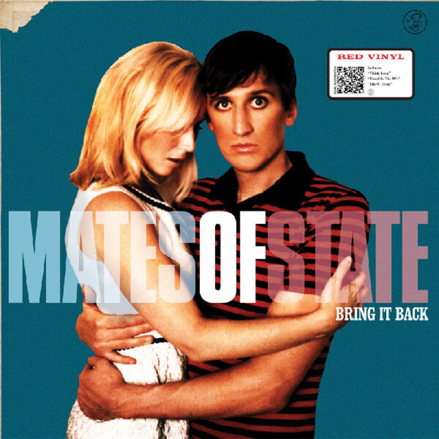 MATES OF STATE  
BRING IT BACK  

RED VINYL  
Includes  
"Think It's Over"  
"Feel It Out"  
"Last Day"
