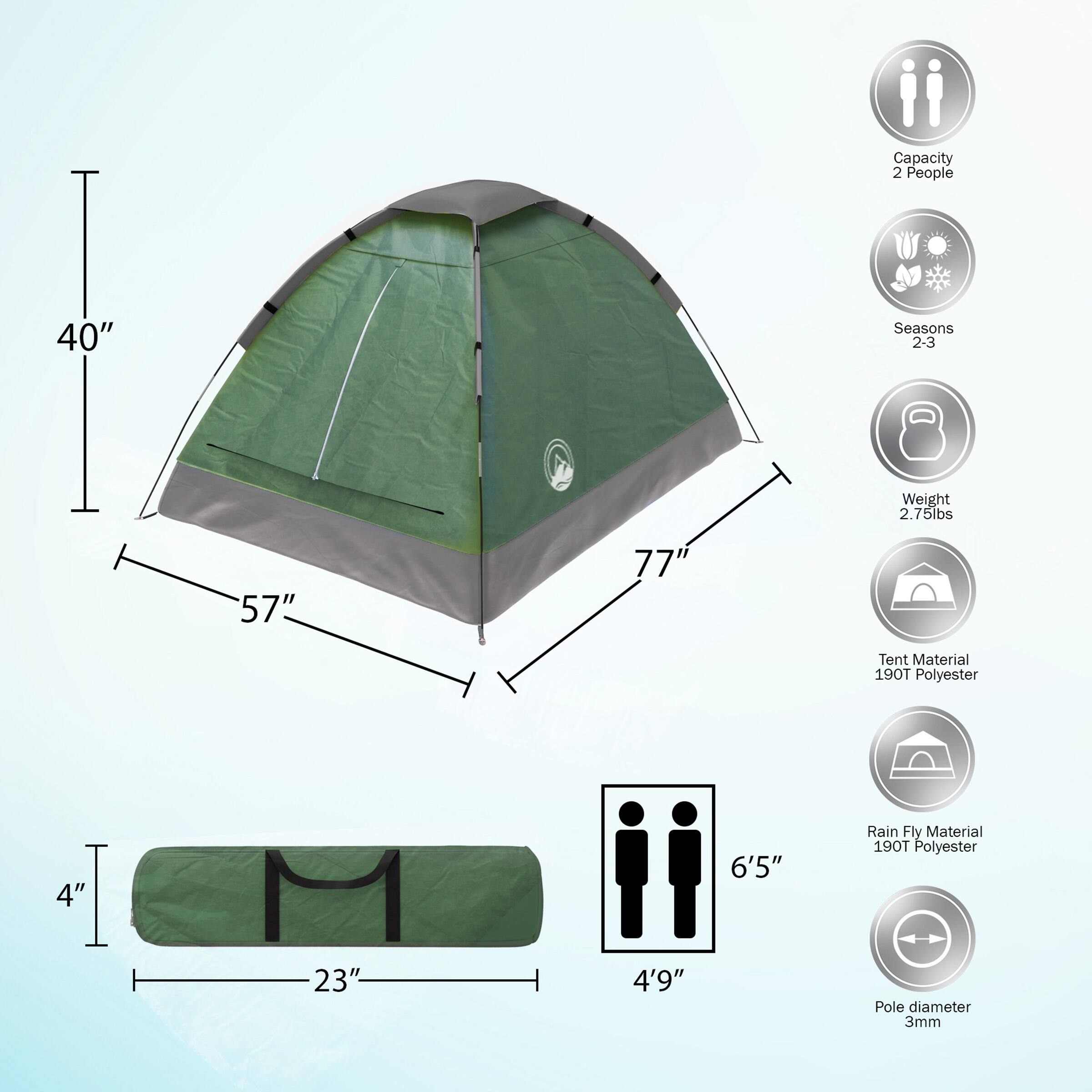 Capacity 2 People, Seasons 2-3, Weight 2.75lbs, 40", 57", 77", Tent Material 190T Polyester, 4", 6'5", Rain Fly Material 190T Polyester, 23", 4'9", Pole diameter 3mm