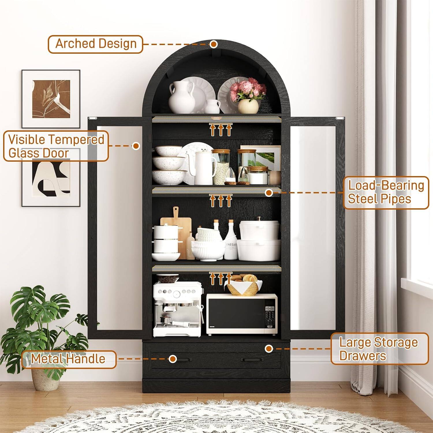 Arched Design  
Visible Tempered Glass Door  
Load-Bearing Steel Pipes  
Metal Handle  
Large Storage Drawers