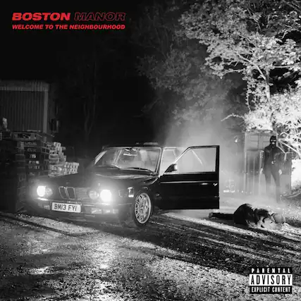 BOSTON MANOR
WELCOME TO THE NEIGHBOURHOOD
BMI3 FYI
PARENTAL ADVISORY
EXPLICIT CONTENT