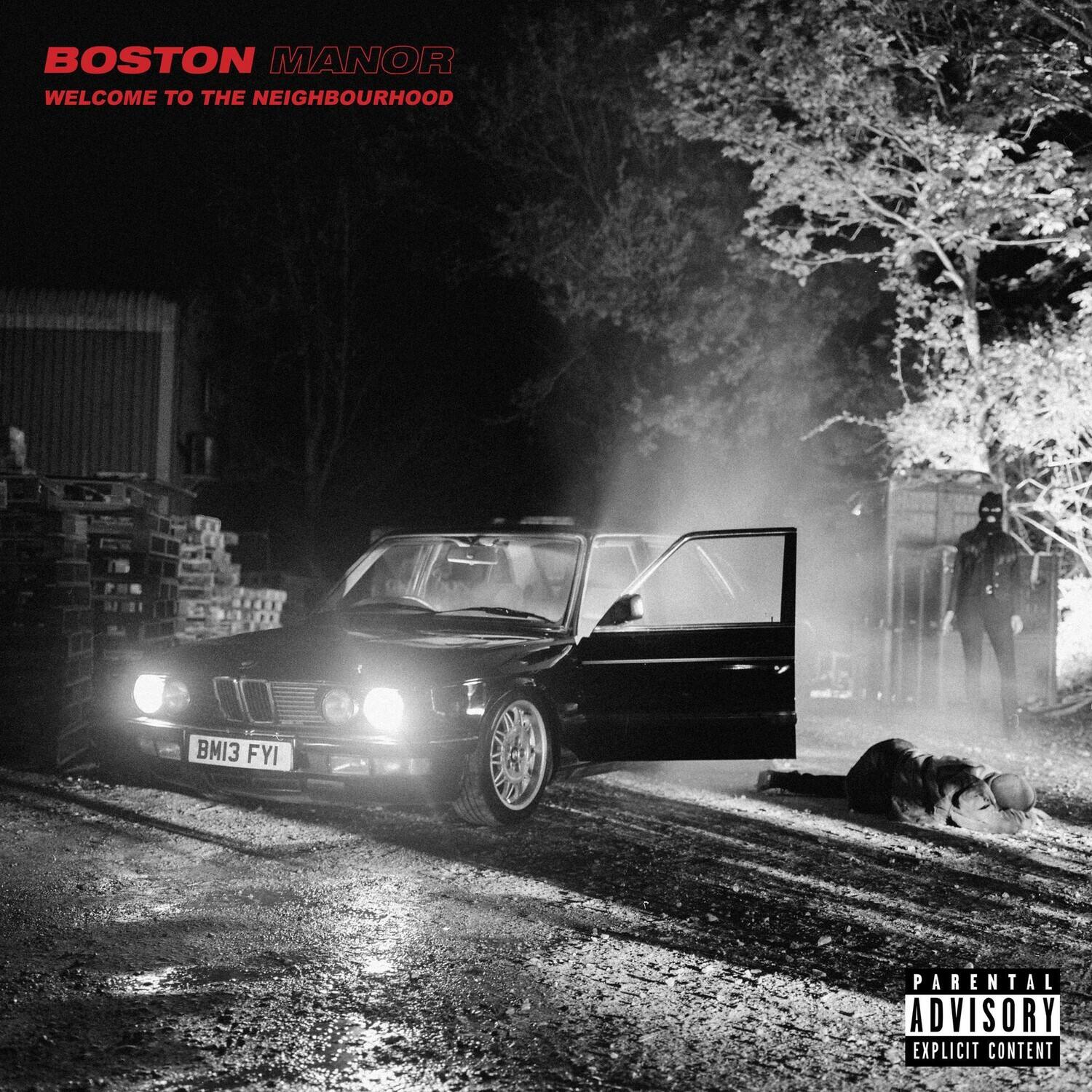 BOSTON MANOR  
WELCOME TO THE NEIGHBOURHOOD  

BMI3 FYI  

PARENTAL ADVISORY  
EXPLICIT CONTENT