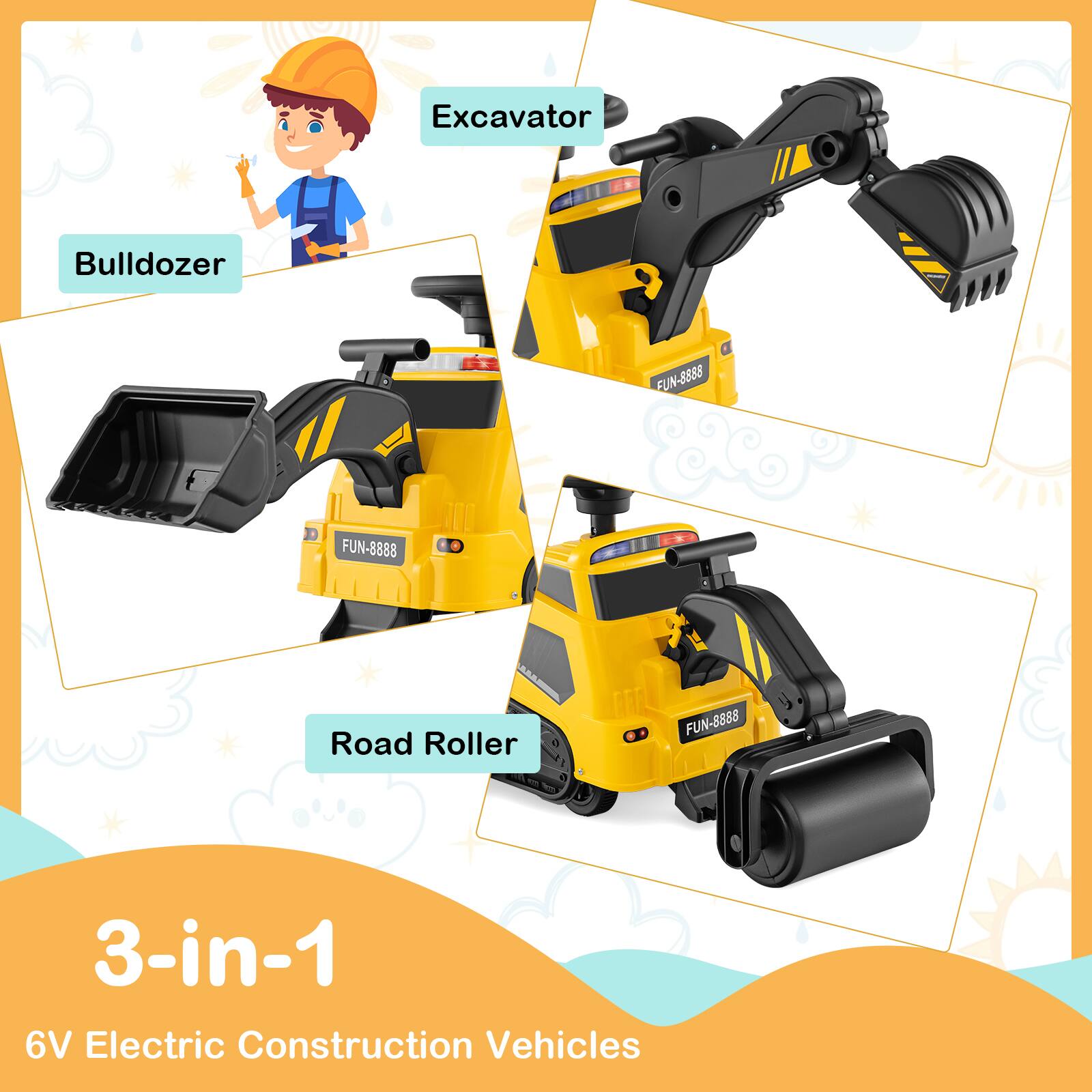 Excavator  
Bulldozer  
Road Roller  

FUN-8888  

3-in-1  
6V Electric Construction Vehicles