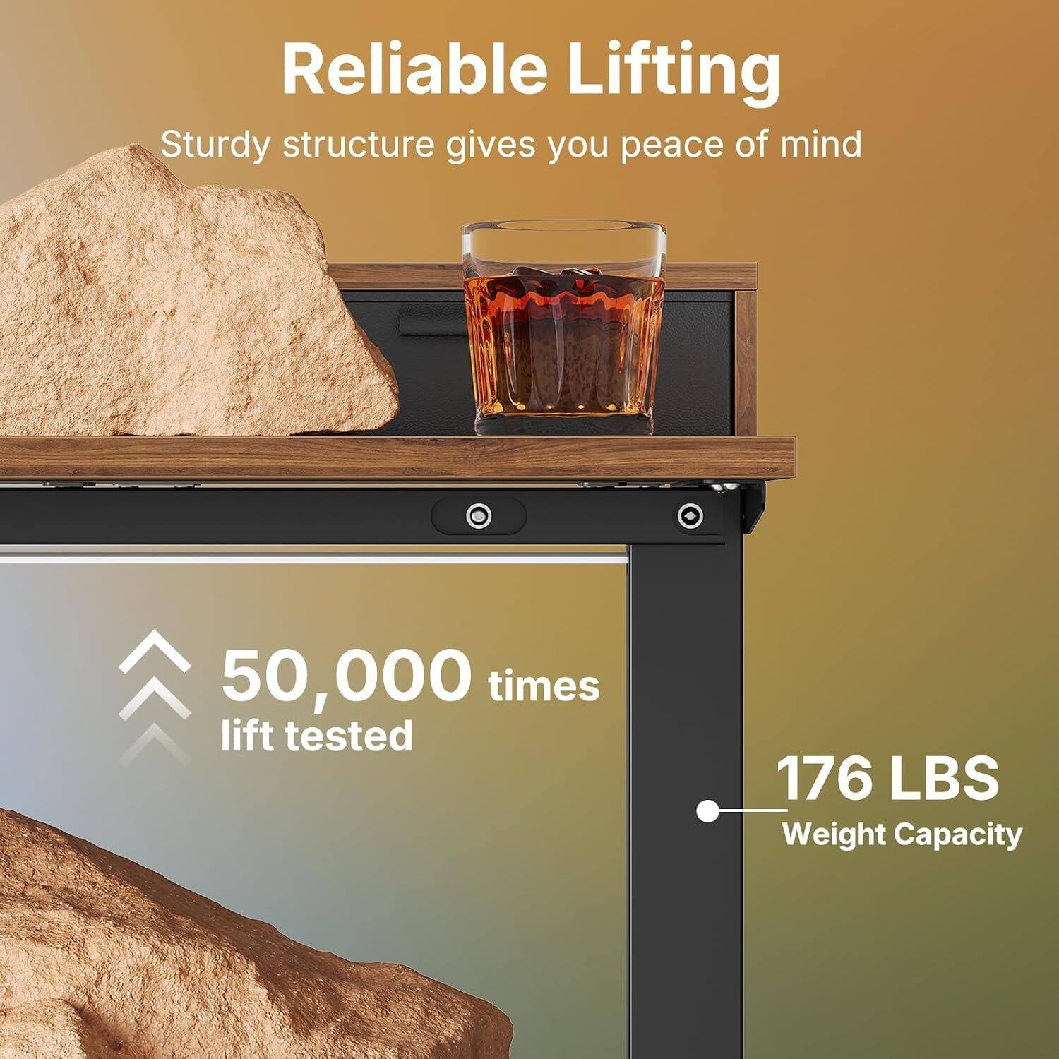 Reliable Lifting  
Sturdy structure gives you peace of mind  
50,000 times lift tested  
176 LBS Weight Capacity