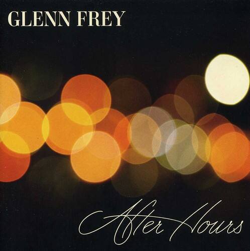 GLENN FREY  
After Hours