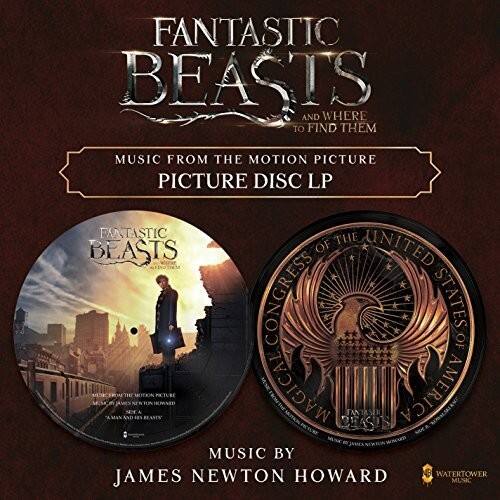 FANTASTIC BEASTS AND WHERE TO FIND THEM  
MUSIC FROM THE MOTION PICTURE  
PICTURE DISC LP  

FANTASTIC BEASTS  
MUSIC FROM THE MOTION PICTURE  
PICTURE DISC LP  

MUSIC BY  
JAMES NEWTON HOWARD  

WATERTOWER