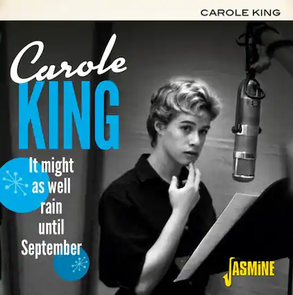 Carole KING
It might as well rain until September
CAROLE KING
ASMINE