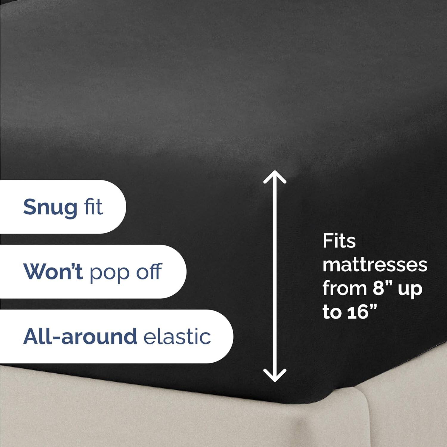 Snug fit  
Won't pop off  
All-around elastic  
Fits mattresses from 8" up to 16"