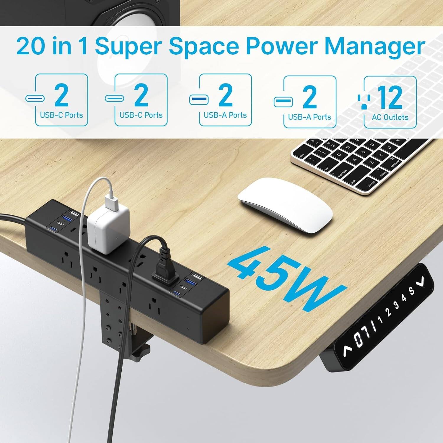 20 in 1 Super Space Power Manager

- 2 USB-C Ports
- 2 USB-C Ports
- 2 USB-A Ports
- 2 USB-A Ports
- 12 AC Outlets

45W

0711234SV