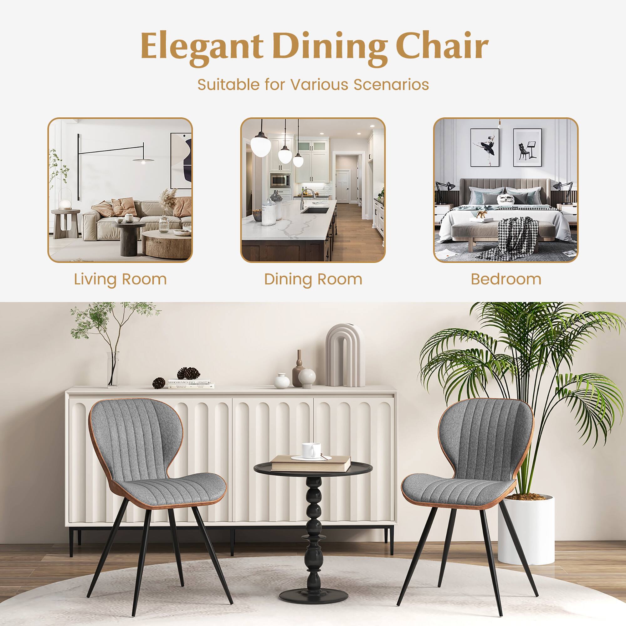 Elegant Dining Chair  
Suitable for Various Scenarios  

Living Room  
Dining Room  
Bedroom